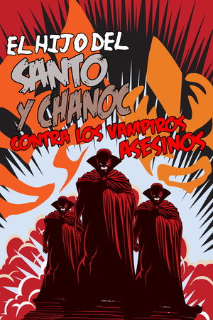 Chanoc and the Son of Santo vs. The Killer Vampires image