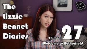 The Lizzie Bennet Diaries Welcome to Netherfield