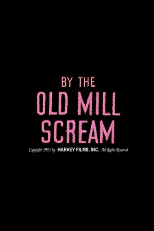 By the Old Mill Scream's Poster
