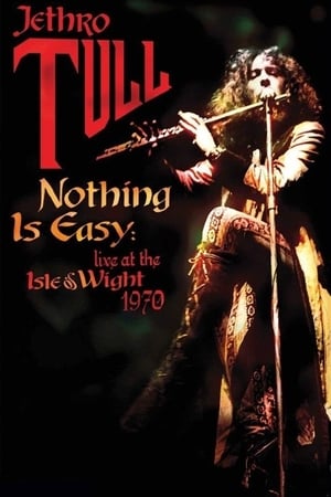 Jethro Tull - Nothing Is Easy - Live at the Isle of Wight 1970 poster