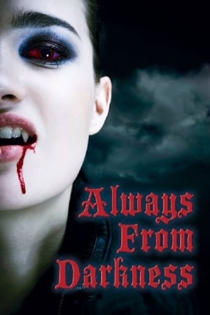 Poster Always From Darkness (2011)
