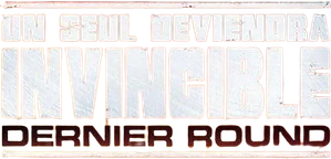Un seul deviendra invincible : Dernier round