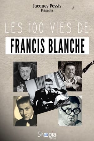 Image Les 100 vies de Francis Blanche