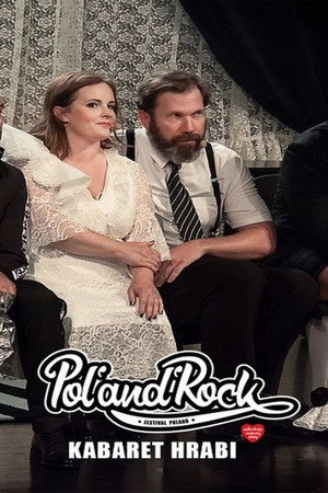 Kabaret Hrabi - Pol'and'Rock Festival 2019