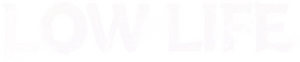 Low Life