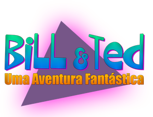 Bill & Ted: Uma Aventura Fantástica