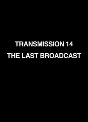 Poster Transmission 14: The Last Broadcast (2008)