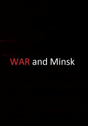 War and Minsk