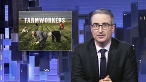 Last Week Tonight with John Oliver April 16, 2023: Farmworkers