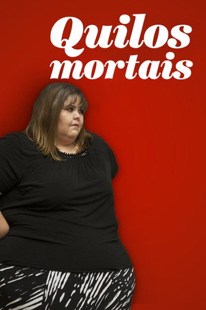 Quilos Mortais - Temporada 1