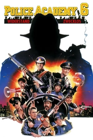 Poster Police Academy 6 - Widerstand zwecklos 1989