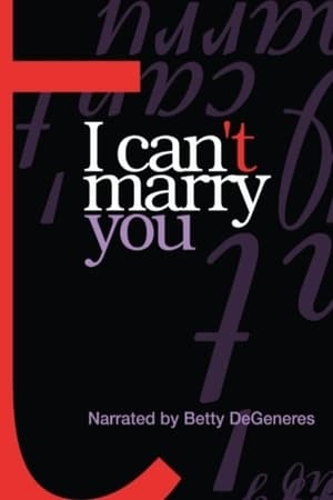I Can't Marry You (2004)