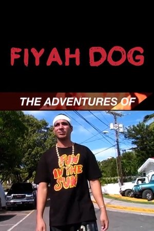 Poster The Adventures of Fiyah Dog (2010)