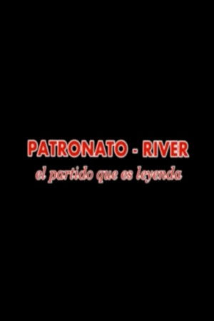 Patronato-River, el partido que es Leyenda