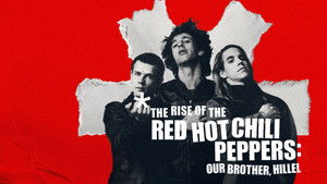 The Rise of the Red Hot Chili Peppers: Our Brother, Hillel