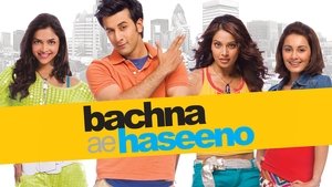 Bachna Ae Haseeno 2008