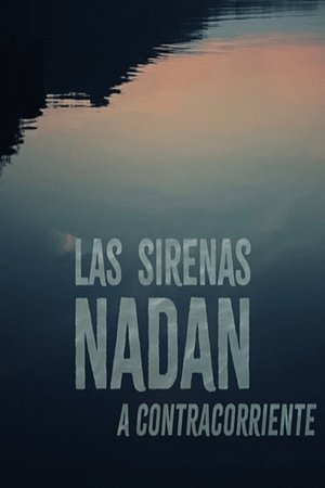 Las sirenas nadan a contracorriente