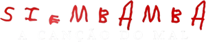 Siembamba: A Canção do Mal