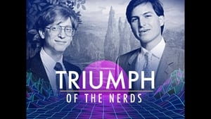 The Triumph of the Nerds: The Rise of Accidental Empires