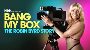 Bang My Box: The Robin Byrd Story