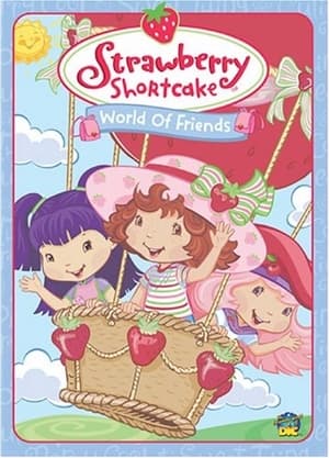Poster Strawberry Shortcake: World of Friends (2006)