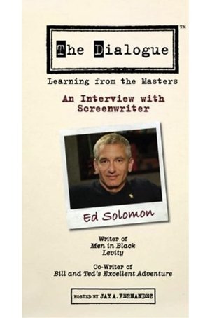 Poster The Dialogue: An Interview with Screenwriter Ed Solomon (2007)