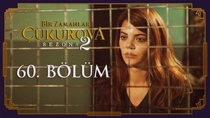 Bir Zamanlar Çukurova: 1×60