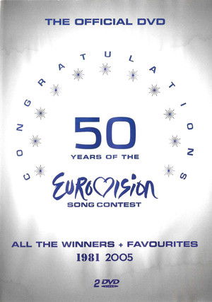 Image Congratulations 50 Years Of The Eurovision Song Contest (All The Winners + Favourites 1981 2005)