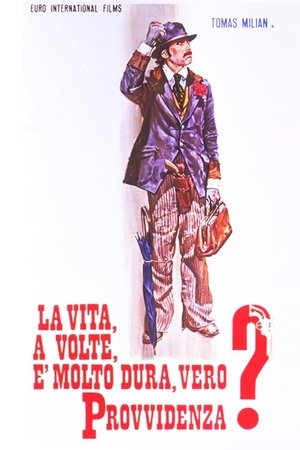 La vita, a volte, è molto dura, vero Provvidenza? (1972)