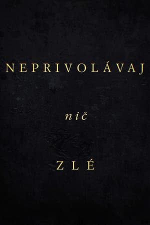 Neprivolávaj nič zlé