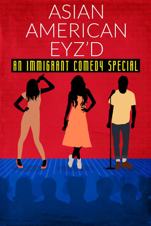 Image Asian American Eyz'd: An Immigrant Comedy Special