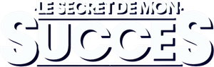 Le Secret de mon succès