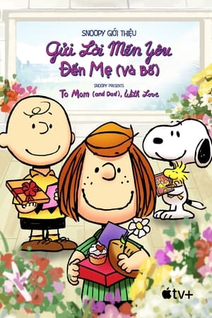 Image Snoopy Giới Thiệu: Gửi Lời Mến Yêu Đến Mẹ (Và Bố) - Snoopy Presents: To Mom (and Dad), With Love