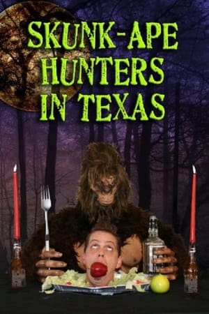 Poster Skunk Ape Hunters in Texas (2011)