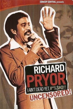 Poster Richard Pryor: I Ain't Dead Yet, #*%$#@!! 2003