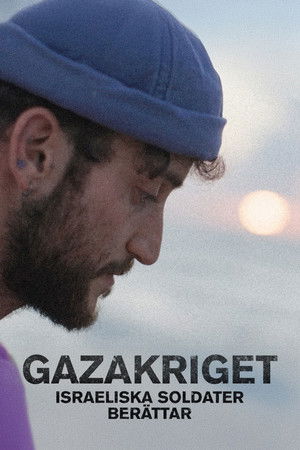 Gazakriget - israeliska soldater berättar (2025)