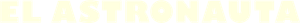 El astronauta
