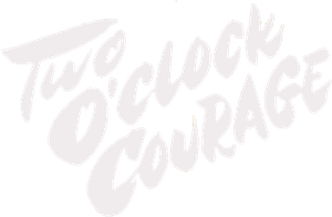 Two O'Clock Courage