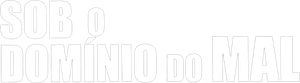 Sob o Domínio do Mal