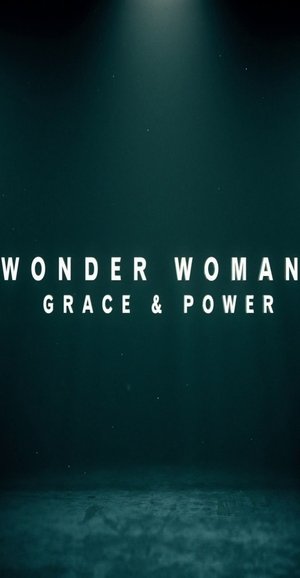 Wonder Woman: Grace & Power Wonder Woman: Grace & Power