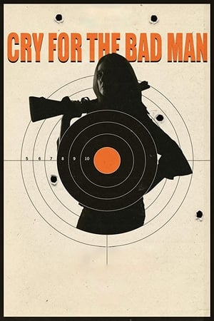 Poster Cry for the Bad Man (2019)