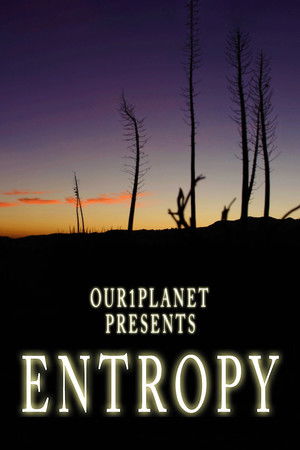 Our1Planet Presents: Entropy