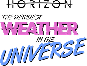 The Weirdest Weather in the Universe