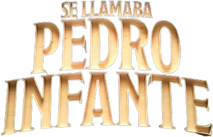 Se llamaba Pedro Infante — Logos 1