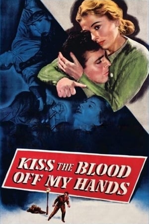 Poster Kiss the Blood Off My Hands 1948