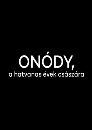 Onódy, a hatvanas évek császára