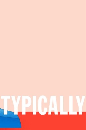 Nonton film Typically (2021) terbaru sub indo Nonton film Typically (2021) terbaru sub indo