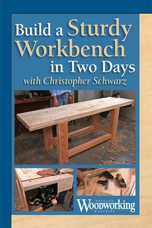 Poster di Build a Sturdy Workbench in Two Days with Christopher Schwarz