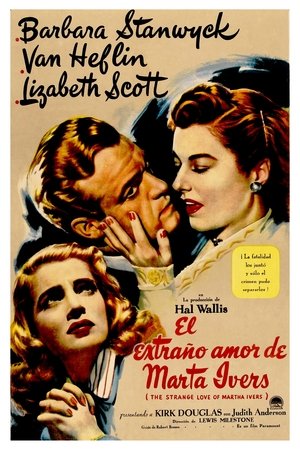 pelicula El extraño amor de Martha Ivers (1946)