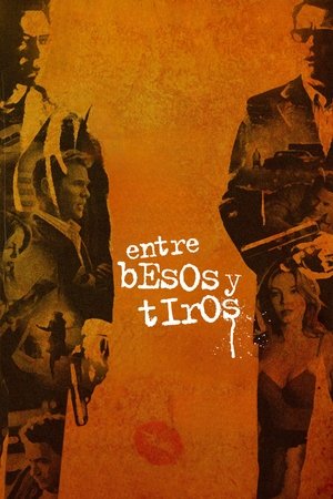 Image Entre besos y tiros